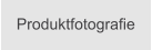 Produktfotografie